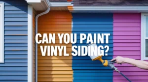 can you paint vinyl siding